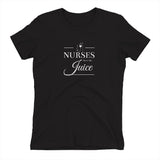 Nurses Have the Juice